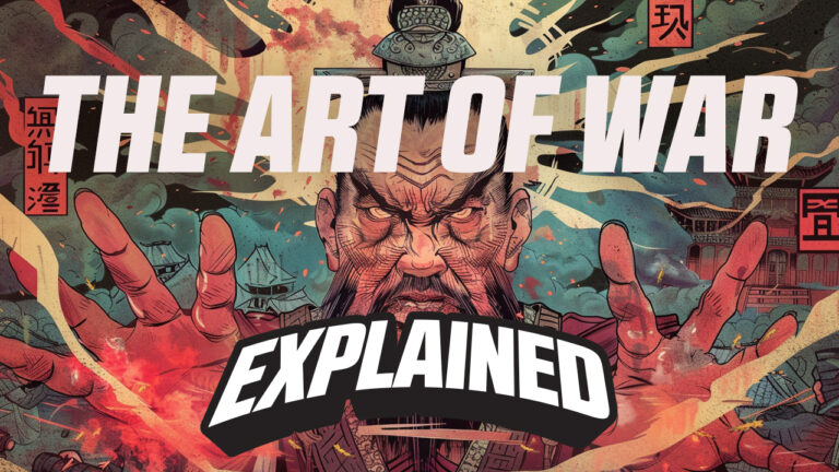 Art of War Explained – Sun Tzu: Explained